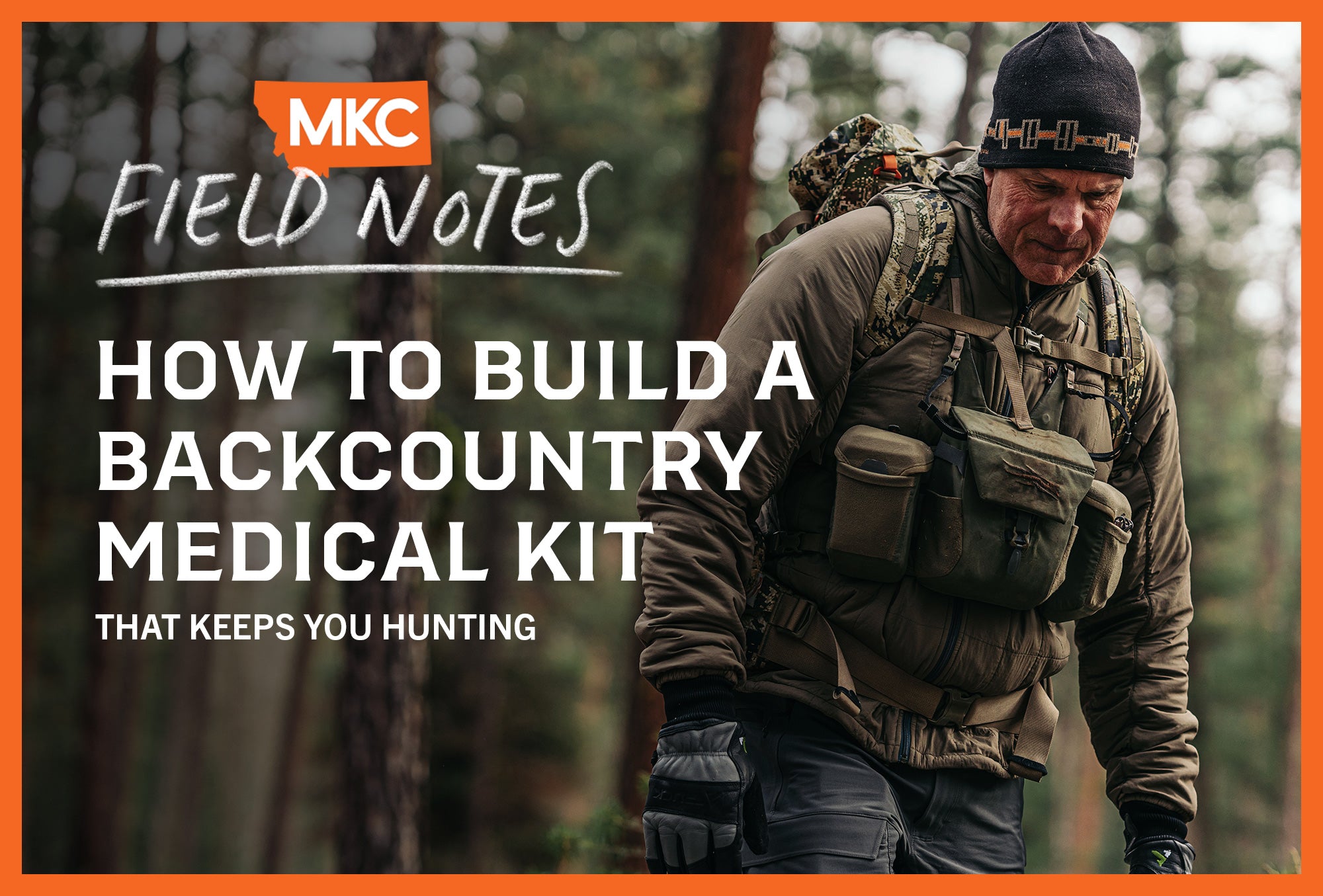 A man dressed in hunting gear, surrounded by trees with the overlay “How to Build a Backcountry Medical Kit That Keeps You Hunting.”