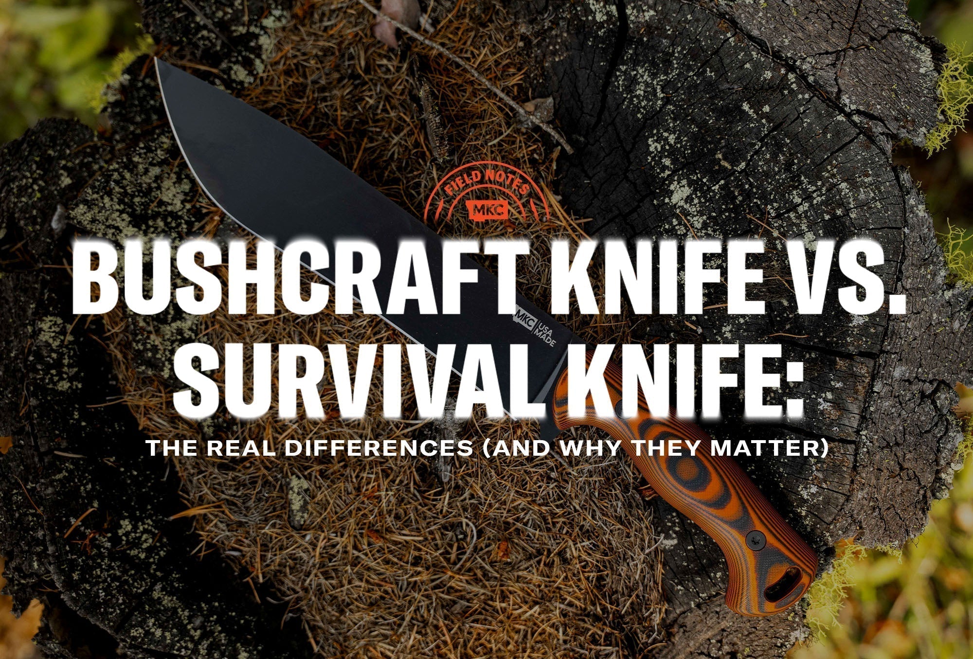An MKC knife on a tree stump surrounded by kindling, illustrating bushcraft knife vs. survival knife use.