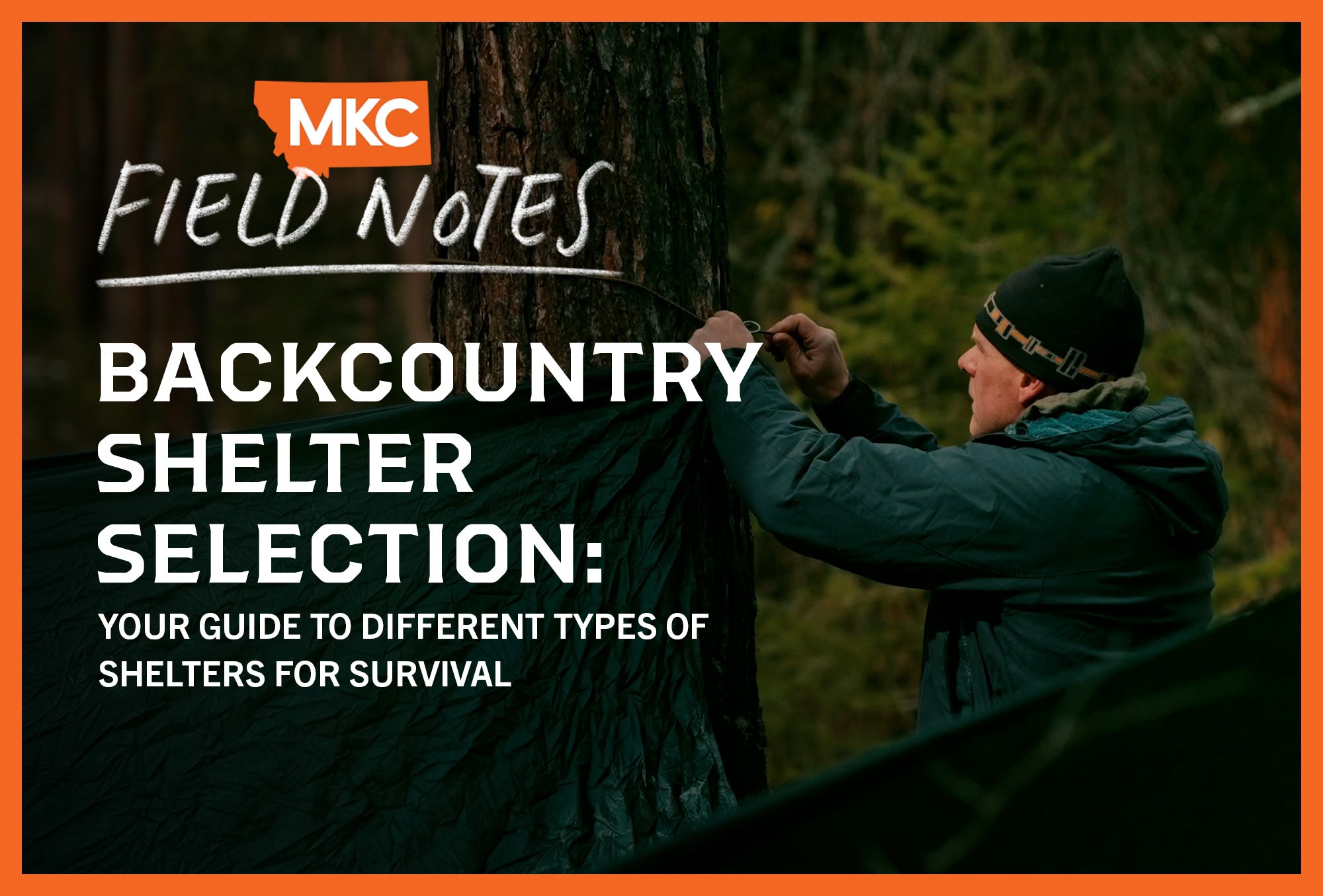 A man in wooded area, demonstrating shelter building with the overlay “Backcountry Shelter Selection: Your Guide to Different Types of Shelters for Survival.”