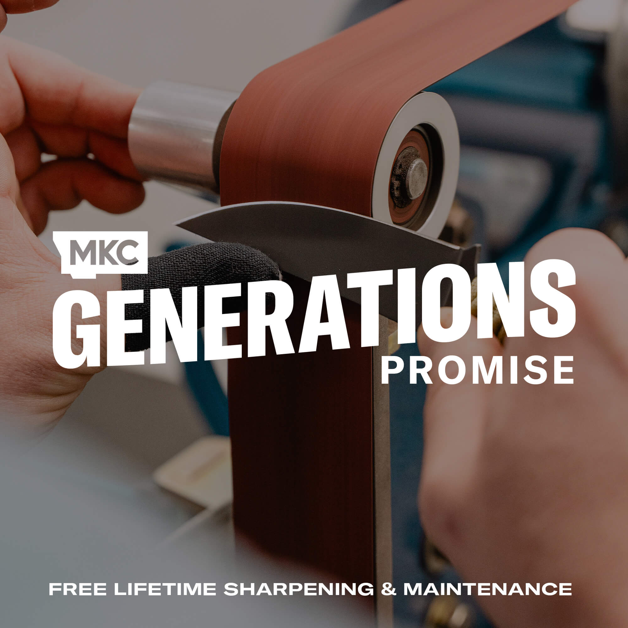 MKC GENERATIONS PROMISE - FREE RESHARPENING AND MAINTENANCE
