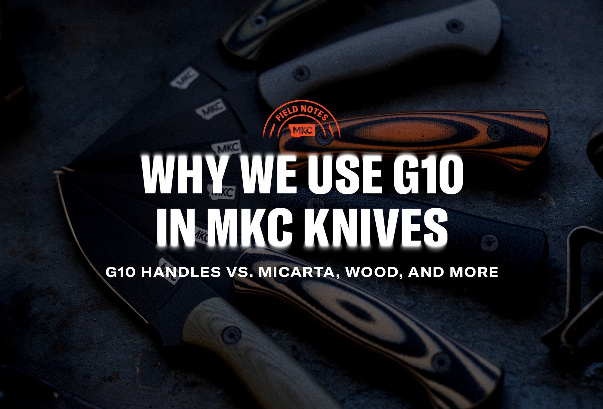 Six MKC knives laid out on a dark surface with G10 handles visible.