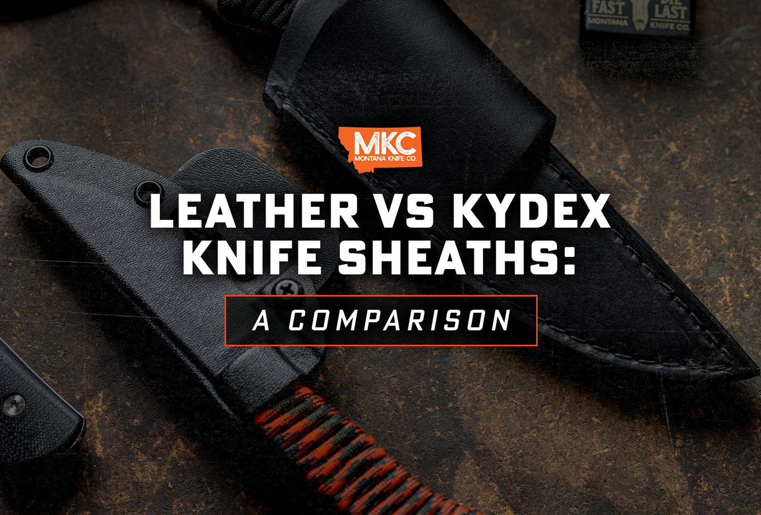 Leather vs. Kydex Knife Sheaths: A Comparison