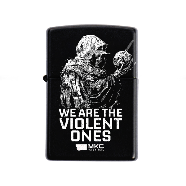 We Are the Violent Ones Zippo | Montana Knife Company