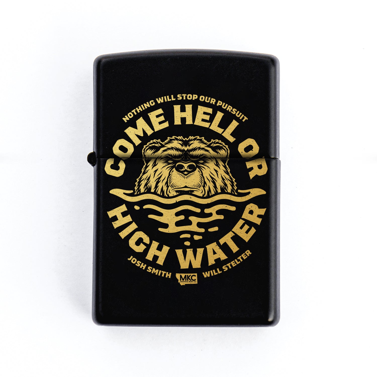 HELL OR HIGH WATER - MONTANA FLOODING FUNDRAISER ZIPPO - PRE ORDER